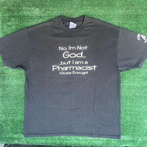 Vintage 90s Pharmacist Humor Shirt Funny God Drugs Quote Tee